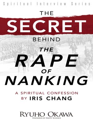 cover image of The Secret Behind The Rape of Nanking
